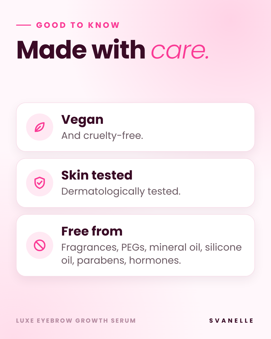 Luxe Eyebrow Growth Serum: vegan, cruelty-free, dermatologically tested, free from fragrances, PEGs, mineral oil, silicone oil, parabens and hormones