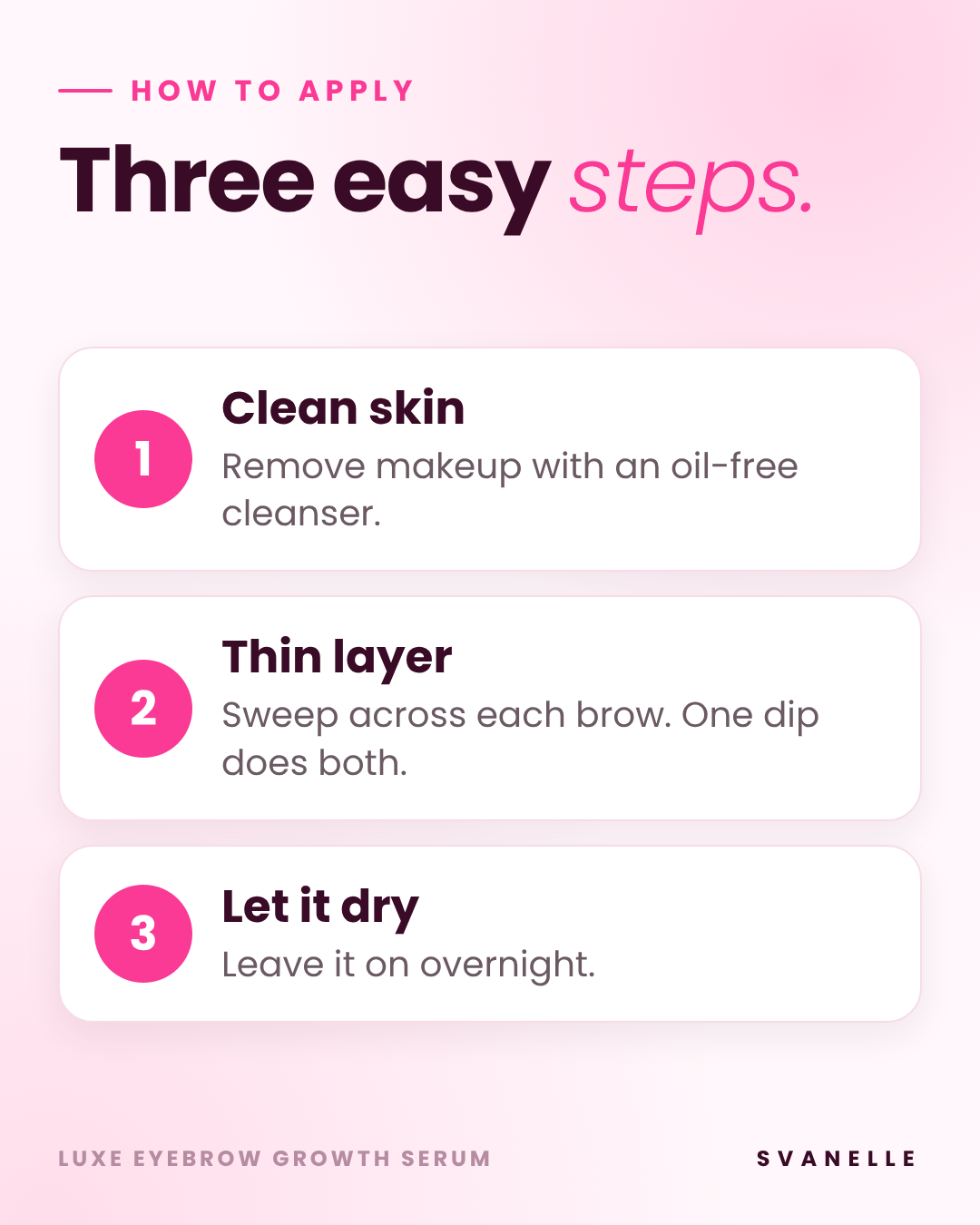 How to apply Luxe Eyebrow Growth Serum in three steps